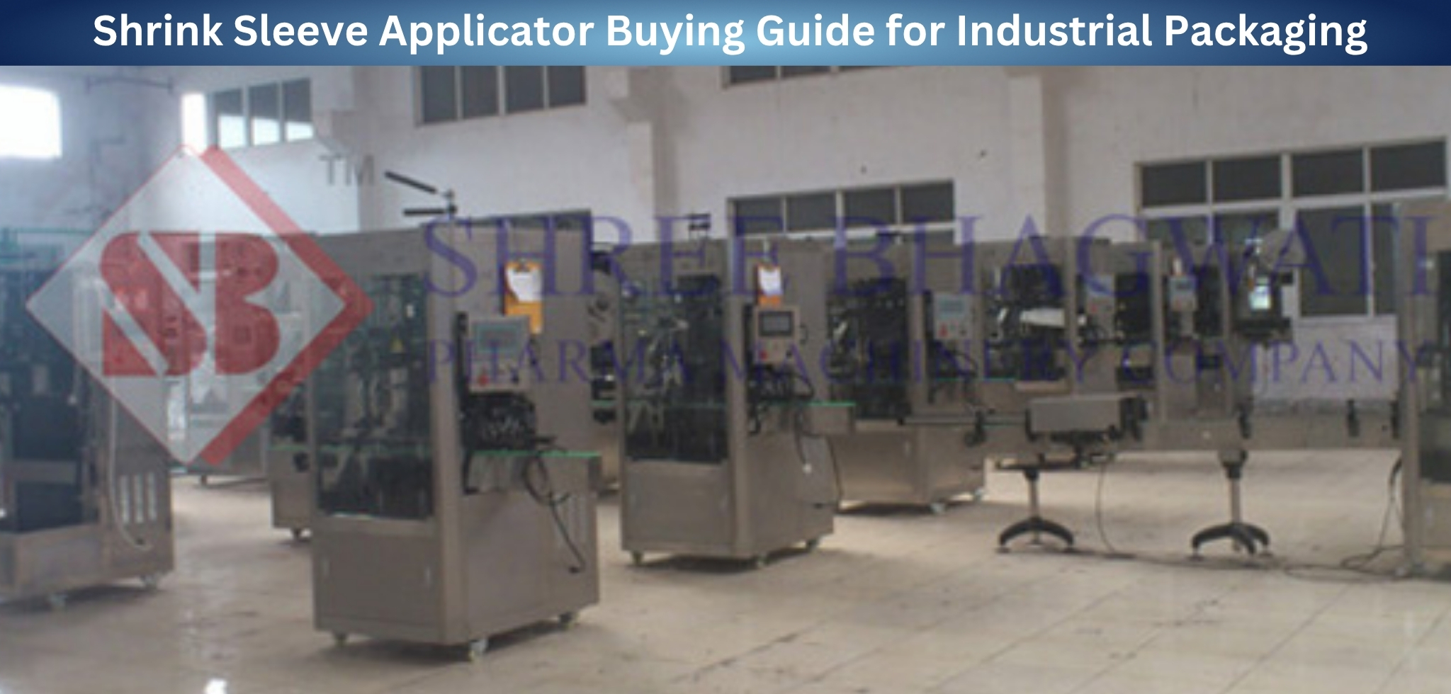 Shrink Sleeve Applicator Buying Guide for Industrial Packaging