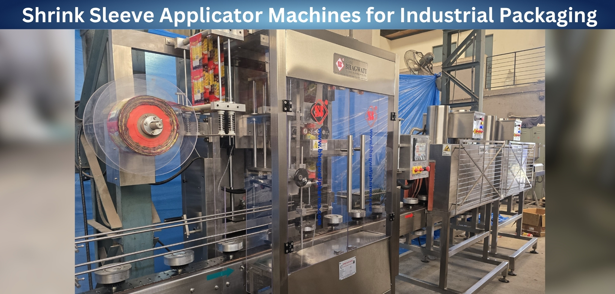 Shrink Sleeve Applicator Machines for Industrial Packaging